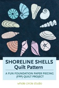Make a beach / shell / sea glass themed quilt! Join the Shoreline Shells quilt block of the month and sew along program. Sew and quilt these modern quilt blocks / mini quilts. Foundation paper pieced (FPP). Free tutorial and videos accompany the patterns. Available at shop. wholecirclestudio.com
